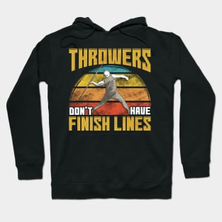 Throwers Don't Have Finish Lines Javelin Throwing Hoodie